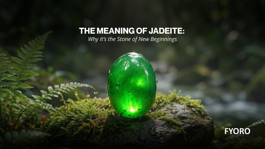 The Meaning of Jadeite: Why It’s the Stone of New Beginnings